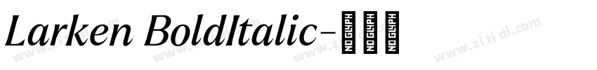 Larken BoldItalic字体转换